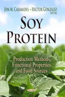 Proteína de soja - Métodos de producción, propiedades funcionales y fuentes alimentarias - Soy Protein - Production Methods, Functional Properties & Food Sources