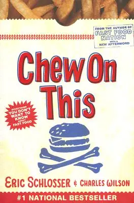 Chew on This: Todo lo que no quieres saber sobre la comida rápida - Chew on This: Everything You Don't Want to Know about Fast Food