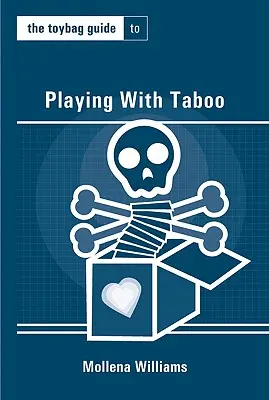 La guía Toybag para jugar con el tabú - The Toybag Guide to Playing with Taboo