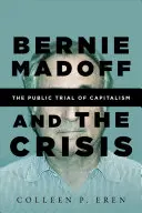 Bernie Madoff y la crisis: El juicio público al capitalismo - Bernie Madoff and the Crisis: The Public Trial of Capitalism