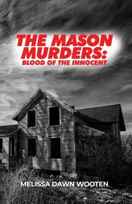 Los asesinatos de Mason: La sangre de los inocentes - The Mason Murders: Blood of the Innocent