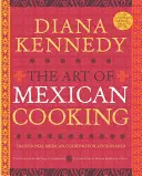 El arte de la cocina mexicana: Cocina Tradicional Mexicana para Aficionados - The Art of Mexican Cooking: Traditional Mexican Cooking for Aficionados