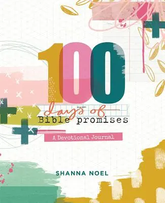 100 días de promesas bíblicas: Un diario devocional - 100 Days of Bible Promises: A Devotional Journal