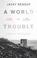 El mundo de los problemas - Decisiones fatídicas - World of Trouble - Fateful Decisions