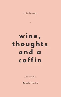 Vino, pensamientos y un ataúd - Wine, Thoughts and a Coffin