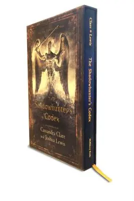 El Códice del Cazador de Sombras: Un registro de las costumbres y leyes de los Nephilim, los elegidos del ángel Raziel. - The Shadowhunter's Codex: Being a Record of the Ways and Laws of the Nephilim, the Chosen of the Angel Raziel