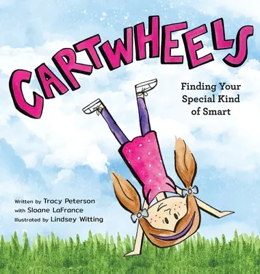 Ruedas de carro: Encontrar tu tipo especial de inteligencia - Cartwheels: Finding Your Special Kind of Smart