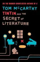 Tintín y el secreto de la literatura - Tintin And The Secret Of Literature