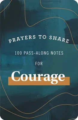 Oraciones para compartir: 100 notas para compartir - Prayers to Share: 100 Pass-Along Notes for Courage