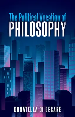 La vocación política de la filosofía - The Political Vocation of Philosophy