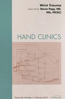 Traumatismos de muñeca, número 26 de Hand Clinics - Wrist Trauma, an Issue of Hand Clinics, 26