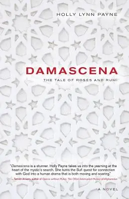 Damascena: El cuento de las rosas y Rumi - Damascena: The Tale of Roses and Rumi