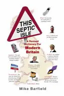 This Septic Isle - Un diccionario revisado para la Gran Bretaña moderna - This Septic Isle - A revised dictionary for modern Britain