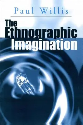 La imaginación etnográfica - The Ethnographic Imagination