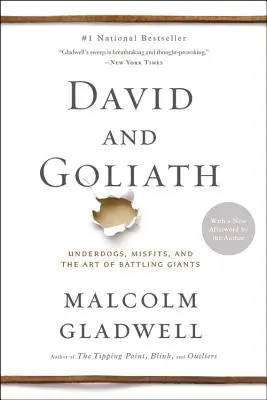 David y Goliat: Desvalidos, inadaptados y el arte de enfrentarse a gigantes - David and Goliath: Underdogs, Misfits, and the Art of Battling Giants