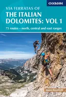 Vías Ferratas de los Dolomitas italianos: Vol. 1: 75 rutas: Norte, Centro y Este - Via Ferratas of the Italian Dolomites: Vol 1: 75 Routes-North, Central and East Ranges