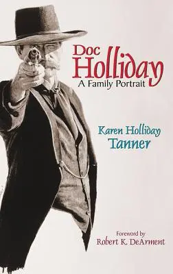 Doc Holliday: Un retrato de familia - Doc Holliday: A Family Portrait