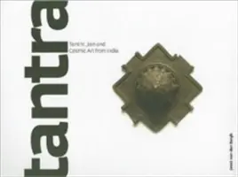 Tantra: Arte tántrico, jainista y cósmico de la India - Tantra: Tantric, Jain and Cosmic Art from India