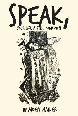 Habla, tu vida sigue siendo tuya - Speak, Your Life is Still Your Own