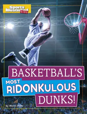 Los lanzamientos más ridículos del baloncesto - Basketball's Most Ridonkulous Dunks!