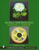 Pisapapeles del mundo: Millefiori y Lampwork - World Paperweights: Millefiori & Lampwork