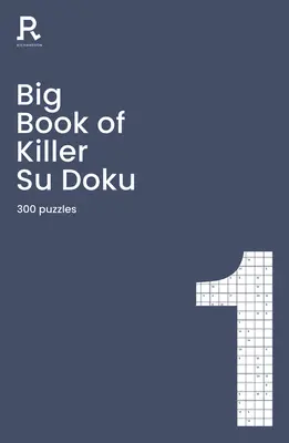 Big Book of Killer Su Doku Book 1: Un Libro de Sudokus para Adultos que Contiene 300 Puzzles - Big Book of Killer Su Doku Book 1: A Bumper Killer Sudoku Book for Adults Containing 300 Puzzles