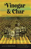 Vinagre y carbón: Versos de la Southern Foodways Alliance - Vinegar and Char: Verse from the Southern Foodways Alliance