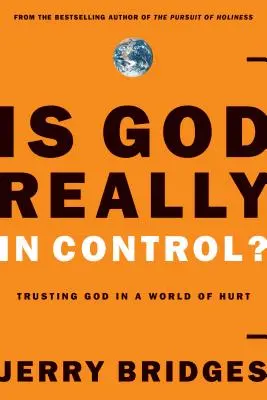 ¿Tiene Dios realmente el control? Confiar en Dios en un mundo de dolor - Is God Really in Control?: Trusting God in a World of Hurt