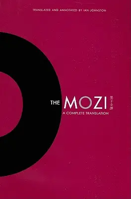 El Mozi: Traducción completa - The Mozi: A Complete Translation