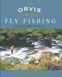 Orvis Ultimate Book of Fly Fishing: Secretos de los expertos de Orvis - Orvis Ultimate Book of Fly Fishing: Secrets from the Orvis Experts