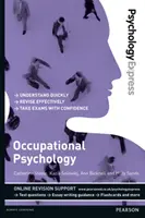 Psicología Express: Psicología Ocupacional (Guía de Revisión de Pregrado) - Psychology Express: Occupational Psychology (Undergraduate Revision Guide)