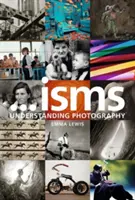 Isms: Comprender la fotografía - Isms: Understanding Photography