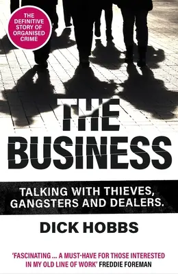 El negocio: Hablando con ladrones, gángsters y traficantes - The Business: Talking with Thieves, Gangsters and Dealers