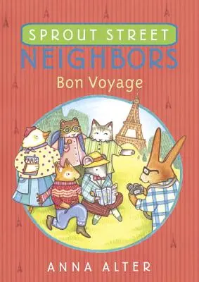 Vecinos de Sprout Street: Bon Voyage - Sprout Street Neighbors: Bon Voyage