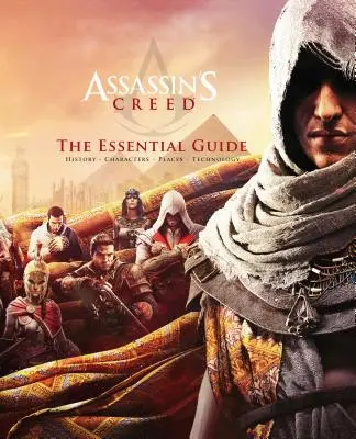 Assassin's Creed: La guía esencial - Assassin's Creed: The Essential Guide