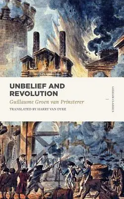 Incredulidad y revolución - Unbelief and Revolution