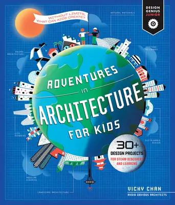 Aventuras en arquitectura para niños, 2: 30 proyectos de diseño para descubrir y aprender a vapor - Adventures in Architecture for Kids, 2: 30 Design Projects for Steam Discovery and Learning