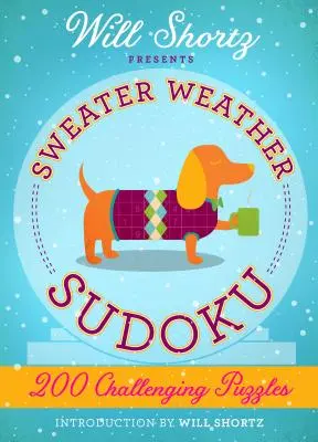 Will Shortz presenta Sudoku con tiempo suéter: 200 desafiantes rompecabezas: Sudoku Difícil Volumen 2 - Will Shortz Presents Sweater Weather Sudoku: 200 Challenging Puzzles: Hard Sudoku Volume 2