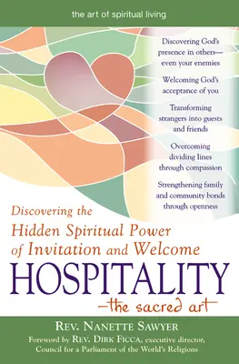 Hospitalidad: el arte sagrado: Descubrir el poder espiritual oculto de la invitación y la bienvenida - Hospitality--The Sacred Art: Discovering the Hidden Spiritual Power of Invitation and Welcome