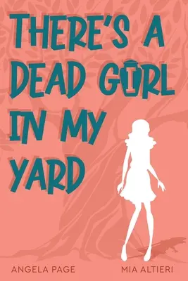 Hay una chica muerta en mi jardín - There's a Dead Girl in My Yard