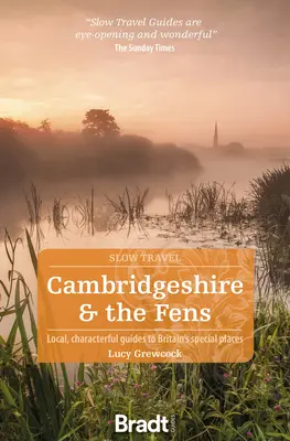 Cambridgeshire y los Fens: Guías locales y con carácter de los lugares especiales de Gran Bretaña - Cambridgeshire & the Fens: Local, Characterful Guides to Britain's Special Places
