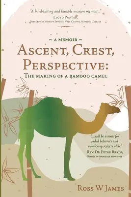 Ascenso, cresta, perspectiva: La creación de un camello de bambú - Ascent, Crest, Perspective: The Making Of A Bamboo Camel