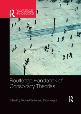 Routledge Handbook of Conspiracy Theories (Manual Routledge de teorías conspirativas) - Routledge Handbook of Conspiracy Theories