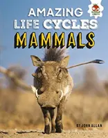 Mamíferos - Ciclos vitales asombrosos - Mammals - Amazing Life Cycles