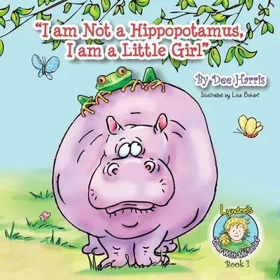 No soy un hipopótamo, soy una niña, Libro 1 - I am Not a Hippopotamus, I am a Little Girl, Book 1