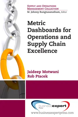 Cuadros de mando de métricas para la excelencia de las operaciones y la cadena de suministro - Metric Dashboards for Operations and Supply Chain Excellence