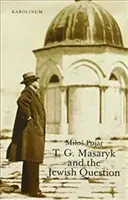 T. G. Masaryk y la cuestión judía - T. G. Masaryk and the Jewish Question