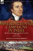 Las campañas de Wellington en la India: Campañas militares en el subcontinente, 1797-1805 - Wellington's Campaigns in India: Military Campaigns on the Sub-Continent, 1797-1805