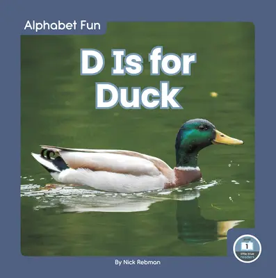 D de pato - D Is for Duck