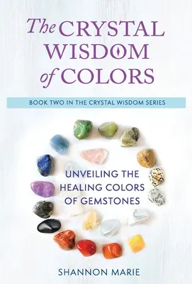 La sabiduría cristalina de los colores: Desvelando los colores curativos de las piedras preciosas - The Crystal Wisdom of Colors: Unveiling the Healing Colors of Gemstones